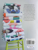 Modern Quilts Block By Block - 12 Modern Quilt Projects by Emily Dennis