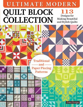 Ultimate Modern Quilt Block Collection - A Book by Daisy Dodge for Laundauer Publishing
